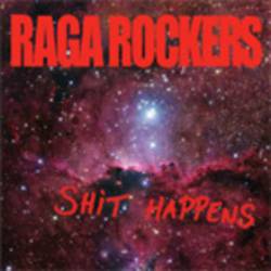 Raga Rockers : Shit Happens